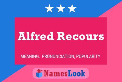 Alfred Recours 名字海报