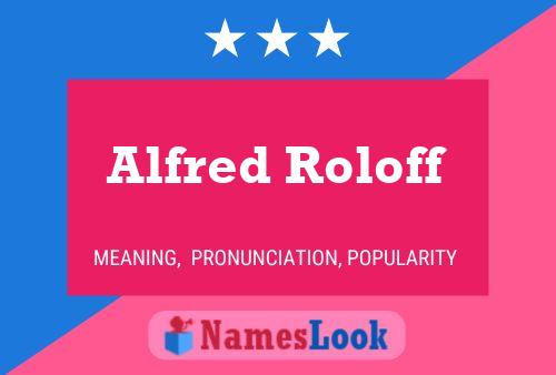 Alfred Roloff 名字海报