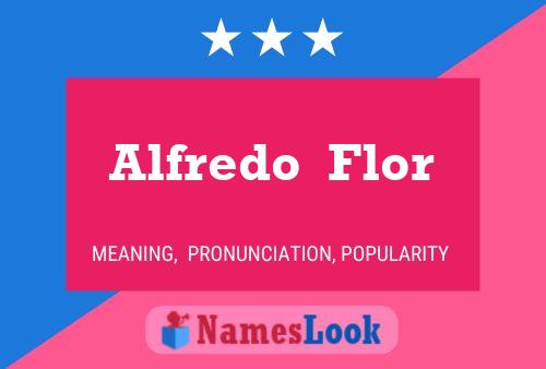 Alfredo  Flor 名字海报