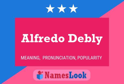 Alfredo Debly 名字海报