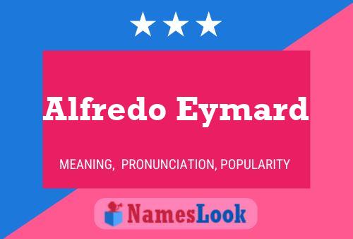 Alfredo Eymard 名字海报