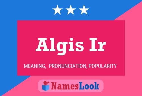 Algis Ir 名字海报