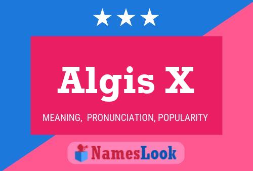 Algis X 名字海报