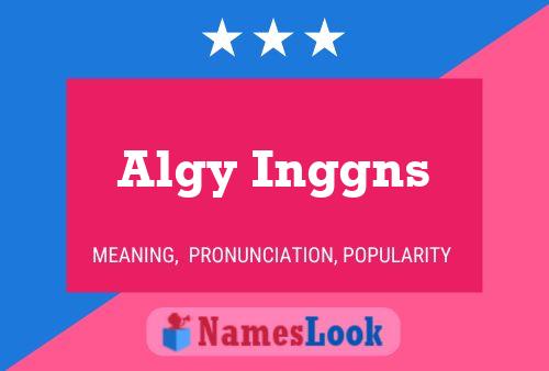 Algy Inggns 名字海报