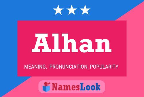 Alhan 名字海报