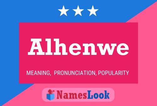 Alhenwe 名字海报