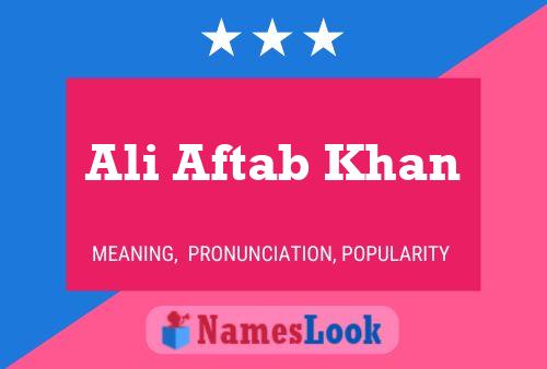 Ali Aftab Khan 名字海报