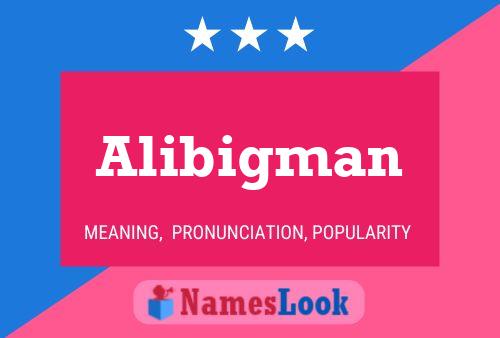 Alibigman 名字海报