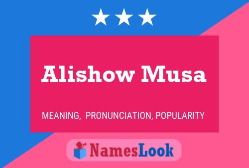 Alishow Musa 名字海报