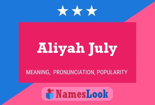 Aliyah July 名字海报