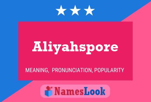 Aliyahspore 名字海报