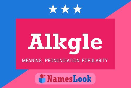 Alkgle 名字海报