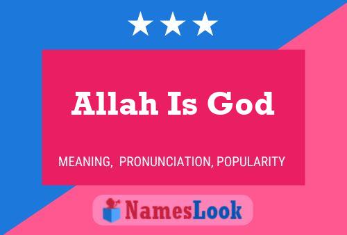 Allah Is God 名字海报