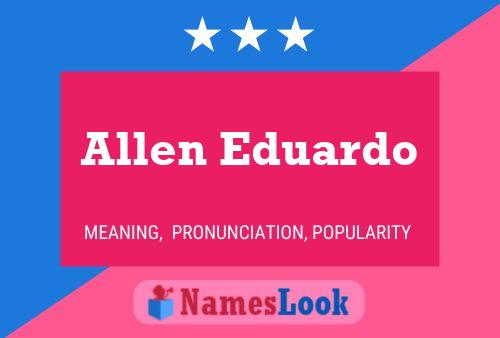 Allen Eduardo 名字海报