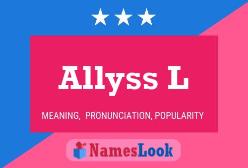 Allyss L 名字海报