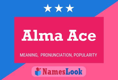 Alma Ace 名字海报