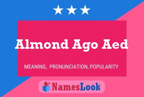 Almond Ago Aed 名字海报