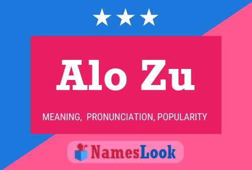 Alo Zu 名字海报