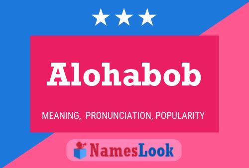 Alohabob 名字海报