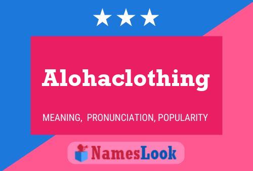 Alohaclothing 名字海报