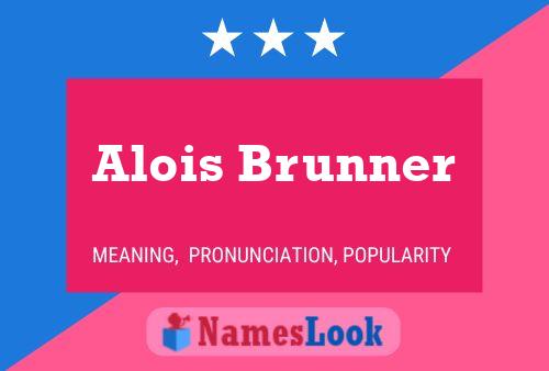 Alois Brunner 名字海报