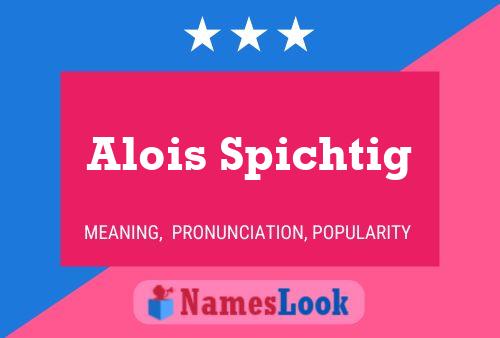 Alois Spichtig 名字海报