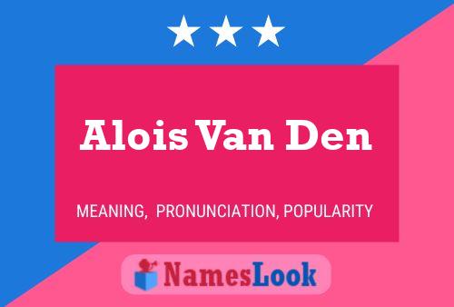 Alois Van Den 名字海报