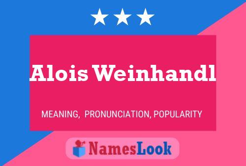 Alois Weinhandl 名字海报