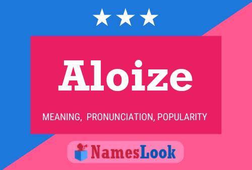 Aloize 名字海报