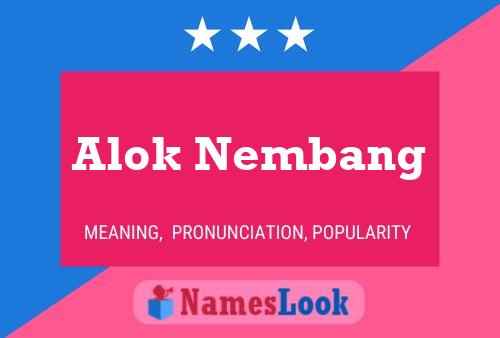 Alok Nembang 名字海报