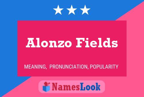 Alonzo Fields 名字海报