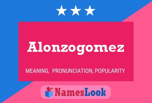 Alonzogomez 名字海报