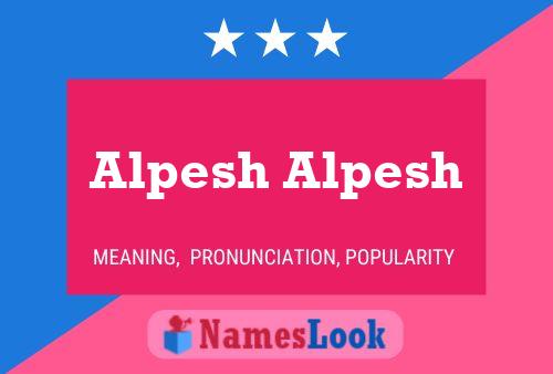 Alpesh Alpesh 名字海报