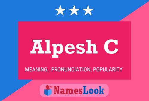 Alpesh C 名字海报