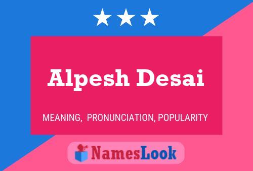 Alpesh Desai 名字海报