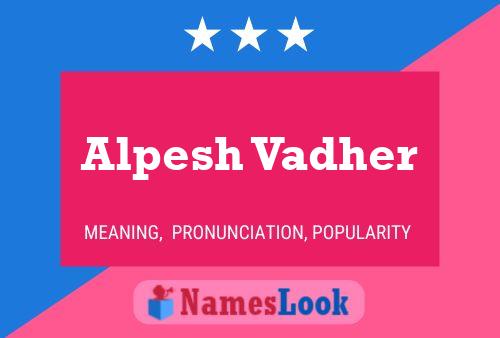 Alpesh Vadher 名字海报