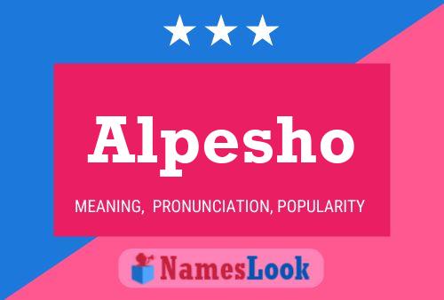 Alpesho 名字海报