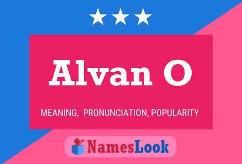 Alvan O 名字海报