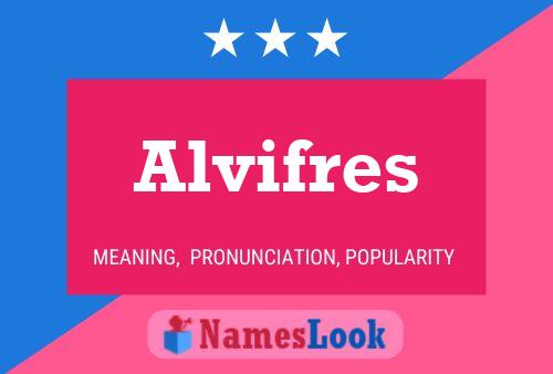 Alvifres 名字海报