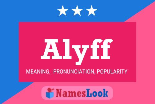 Alyff 名字海报