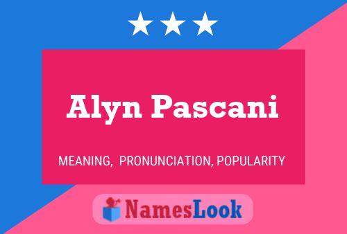 Alyn Pascani 名字海报