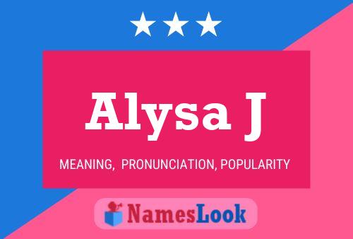 Alysa J 名字海报