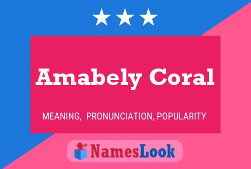 Amabely Coral 名字海报