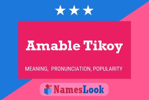 Amable Tikoy 名字海报