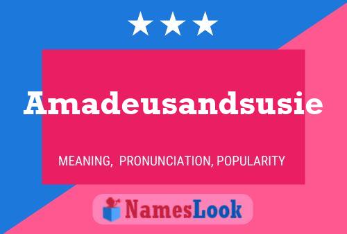 Amadeusandsusie 名字海报