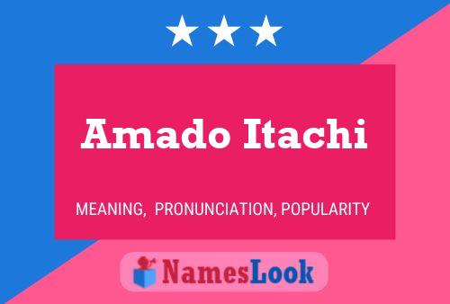 Amado Itachi 名字海报