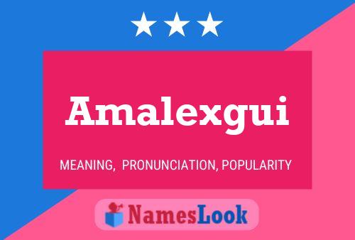 Amalexgui 名字海报