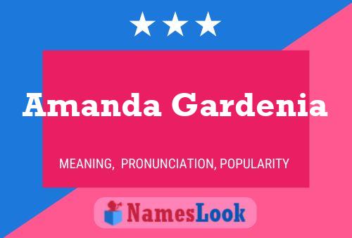 Amanda Gardenia 名字海报