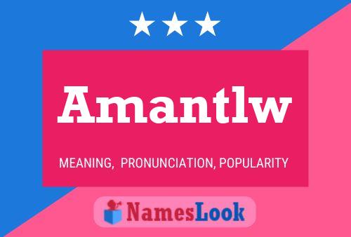 Amantlw 名字海报