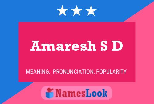 Amaresh S D 名字海报